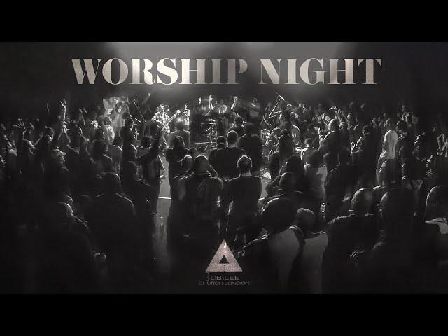 Worship Night | Jubilee Church London | 15th March 2024