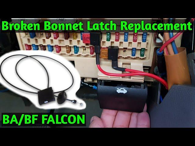 How to replace a broken Bonnet release latch and cable on BA/BF Falcon (step by step).