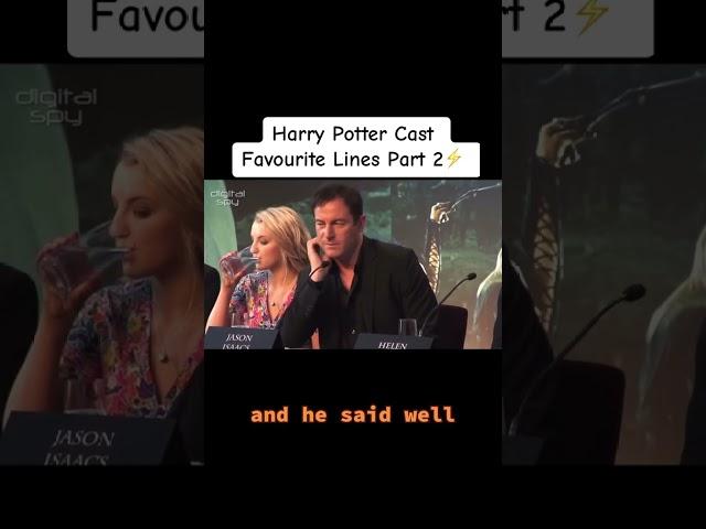 Harry Potter Cast Favourite Lines Part 2️
