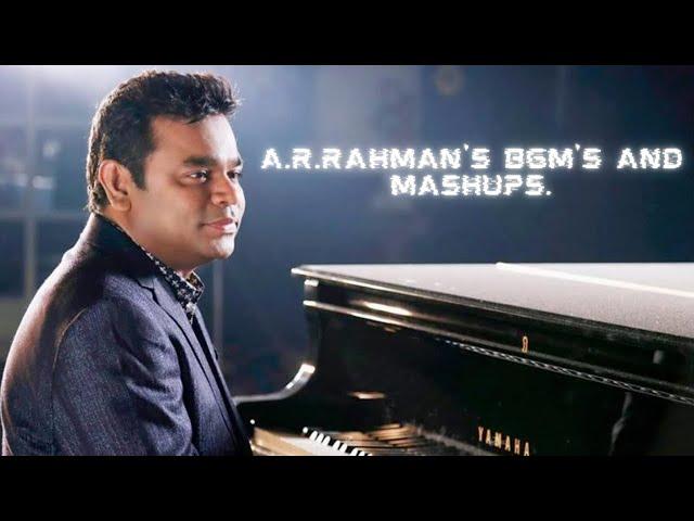 A.R.Rahman's BGM's and Mashups.