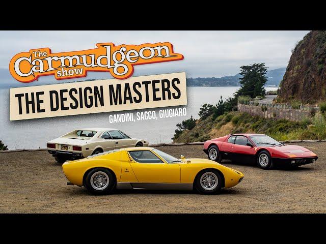 The design masters - Gandini, Sacco, Giugiaro — The Carmudgeon Show — Ep. 13
