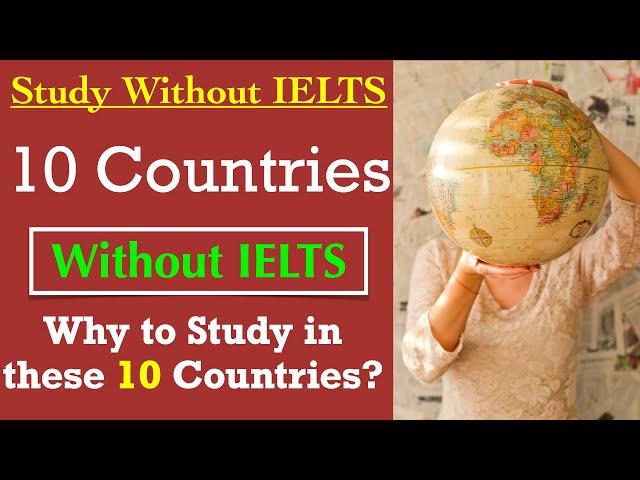 10 Countries to Study Abroad Without IELTS or TOEFL + Universities | Student Visa Without IELTS