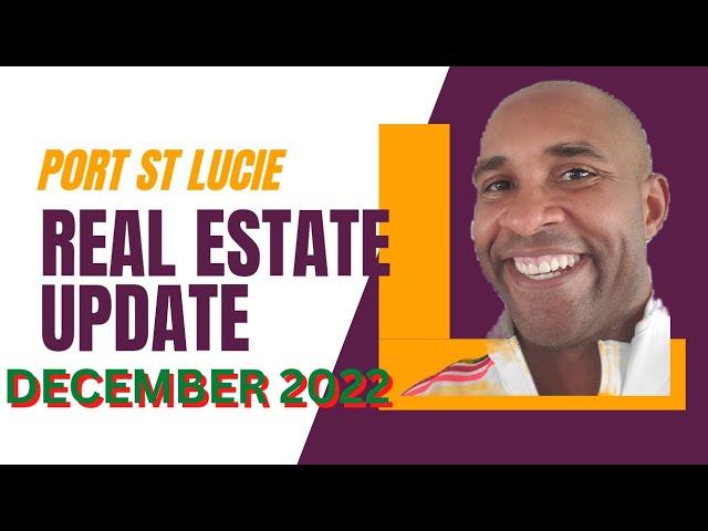 Port St Lucie Real Estate Market Update December 2022