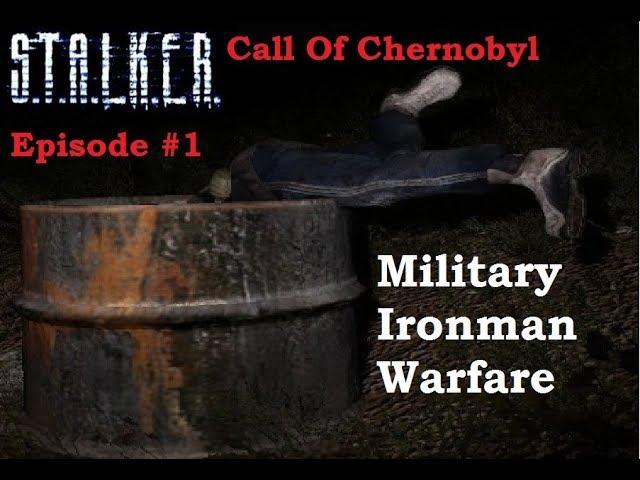 S.T.A.L.K.E.R. Call Of Chernobyl  - Warfare Mod with commentary - Military Ironman Gameplay #1
