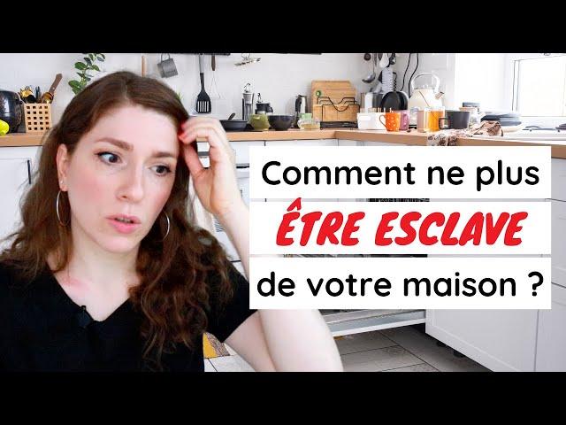 10 CHOSES À FAIRE POUR NE PLUS ÊTRE ESCLAVE DE SA MAISON | MINIMALISME