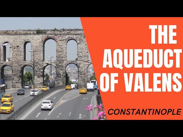 The Aqueduct of Valens