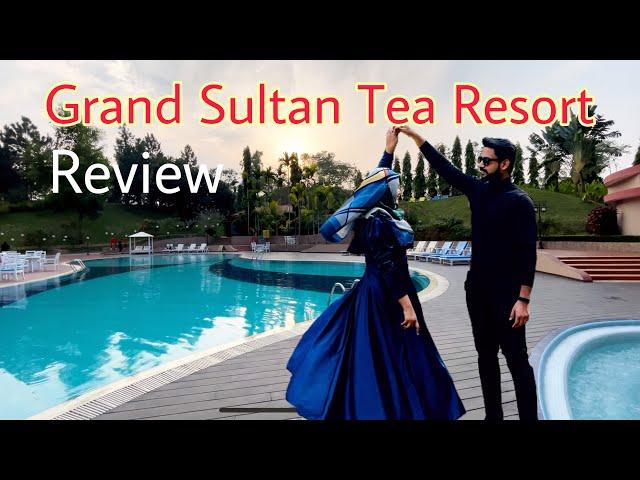 Grand Sultan Tea Resort Srimangal Review. Total cost of Grand Sultan.