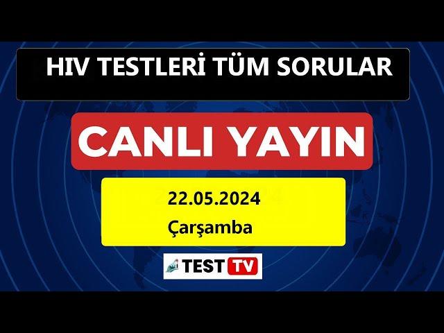 HIV TESTLERİ SORU CEVAP - CANLI YAYIN ! - 22.05.2024 / Uz.Dr.Kemal ASLAN