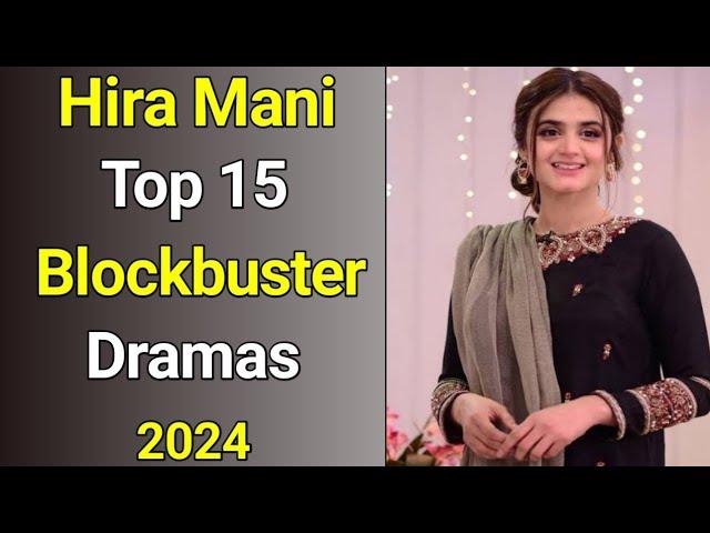 Hira Mani Top 15 Blockbuster Dramas |Hira Mani Top 15 Dramas | Hira Mani #hiramani #pakistanidrama