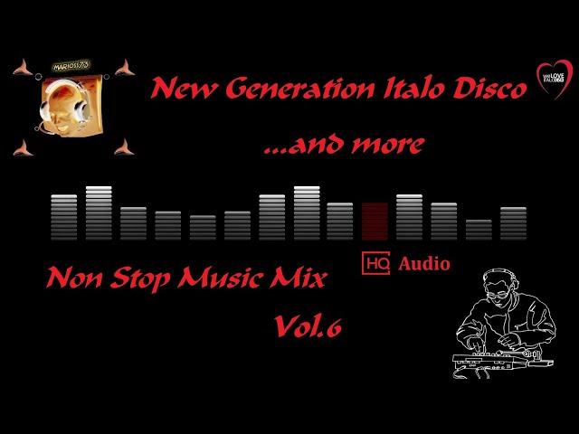 New Generation Italo Disco ...and more Vol.6 (Non Stop Music Mix) (Mr73)