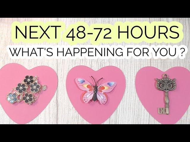 PICK• NEXT 48-72 HOURS ⏰️ WHAT'S HAPPENING FOR YOU 🪄 WHAT'S NEXT  TIMELESS