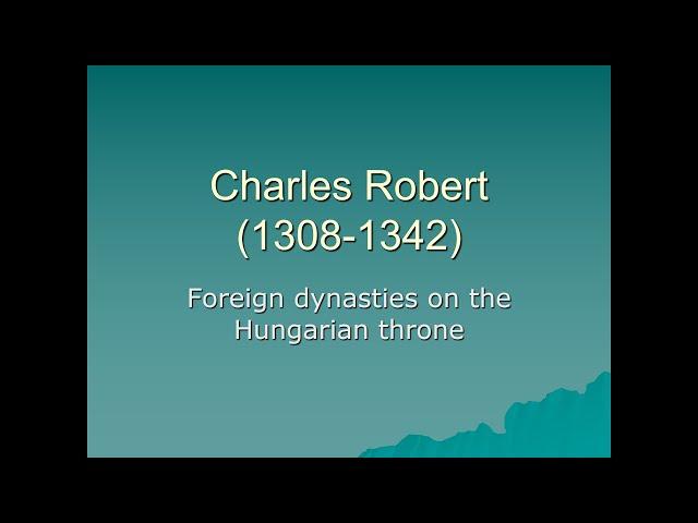 Charles Robert (History lesson in English)