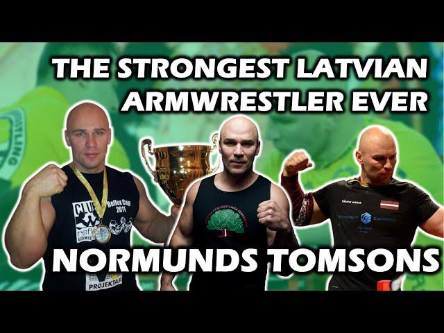 NORMUNDS TOMSONS | The STRONGEST Ever