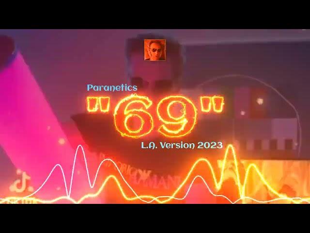 PARANETICS - "69" (L.A. Version 2023) - Bluetron Electronica