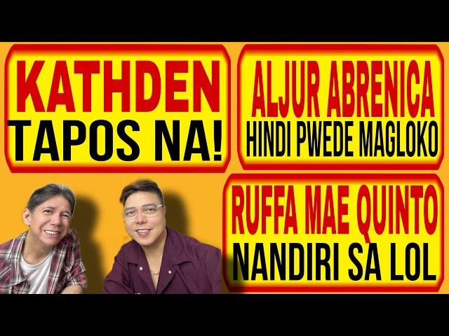 KATHDEN, TAPOS NA!, ALJUR ABRENICA, HINDI PWEDE MAGLOKO, RUFFA MAE QUINTO, NANDIRI LOL, BLIND ITEM