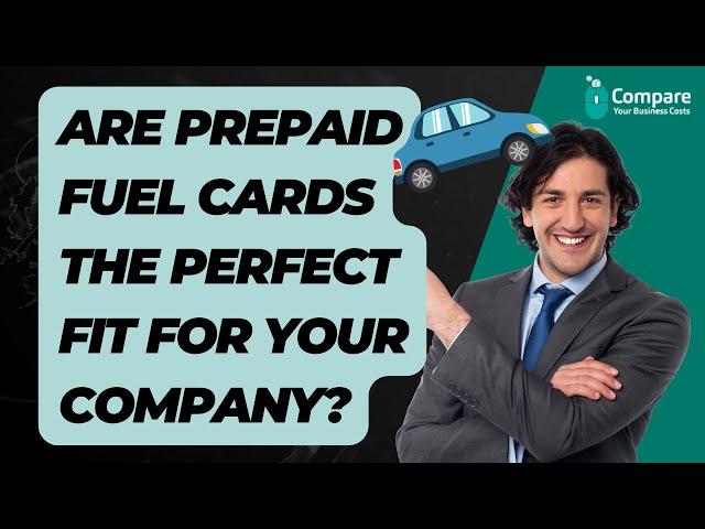 Are Prepaid Fuel Cards the Perfect Fit for Your Company? Explained