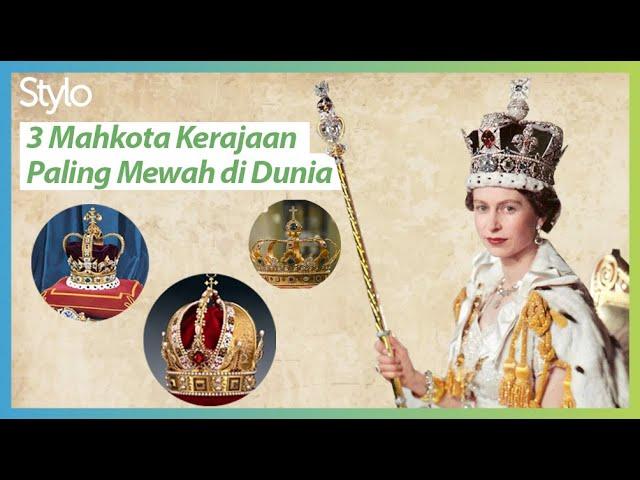 3 Mahkota Kerajaan Paling Mewah di Dunia | Stylo.ID