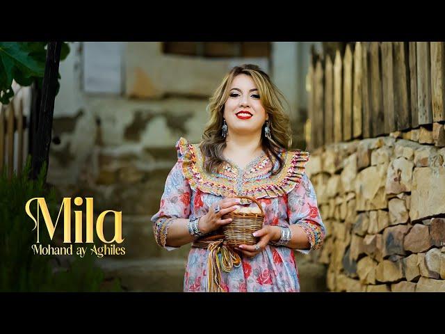 MILA - MOHAND AY AGHILES (Clip Officiel 2024)