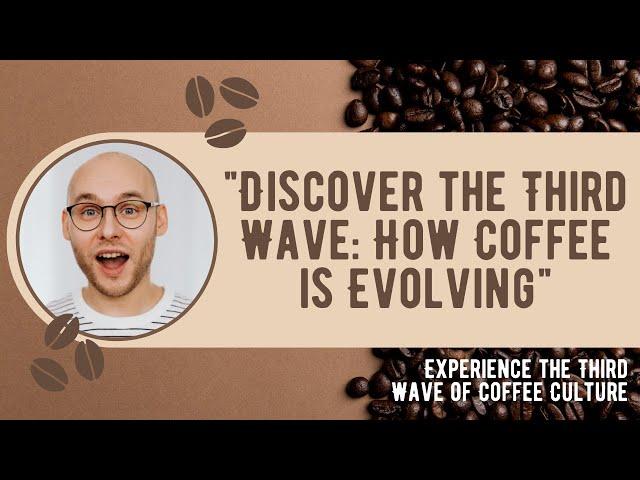 What is Third Wave Coffee? How Specialty Coffee Shops Are Changing the Way We Drink Coffee