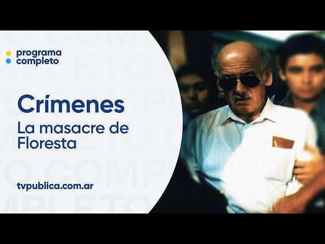 La Masacre de Floresta - Crímenes