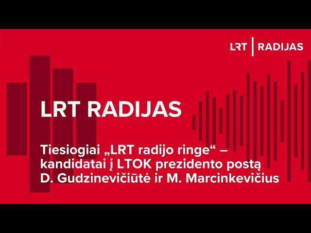 Tiesiogiai „LRT radijo ringe“ – kandidatai į LTOK prezidento postą | 2024-09-20