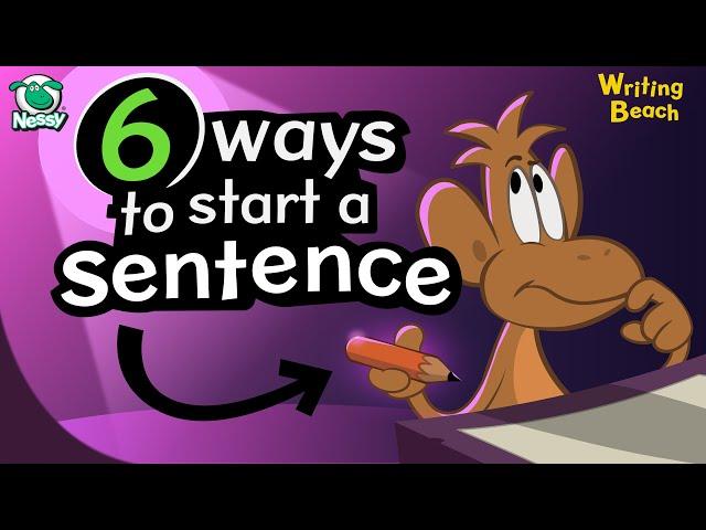 Writing Strategies | 6 Ways to Start a Sentence | Sentence Structure | Learn to Write