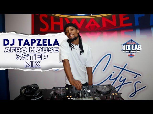 Dj Tapzela– Afro house 3step Mix 2025 | Live on MixLab with DJ Liquidator | Tshwane Fm 93.6
