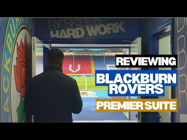 Blackburn Rovers Premier Suite hospitality - REVIEWED 