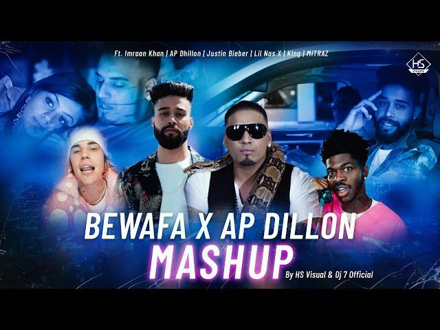 Bewafa x AP Dhillon Mashup 2022 | HS Visual & Dj 7 Official | Best of Punjabi - English Song Mashup