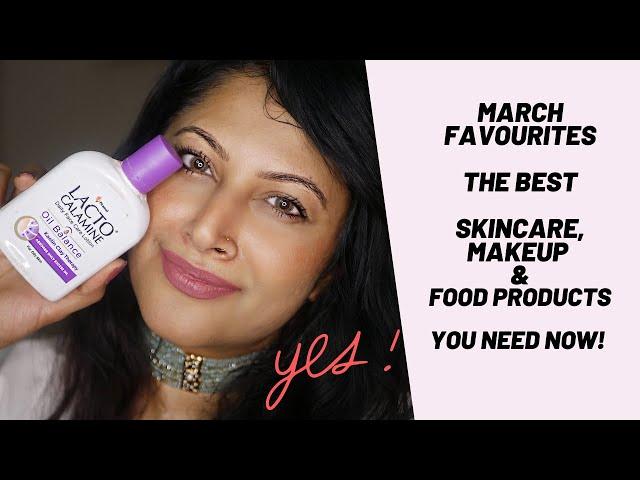 MARCH FAVOURITES - WHY LACTO CALAMINE IS THE BEST SKINCARE PRODUCT | TOP SKINCARE, MAKEUP & FOOD