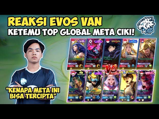 Evos Van's Reaction to Meeting Top Global Meta Ciki! Exciting Match Against Evos Esports!