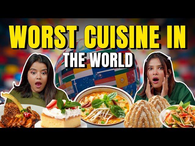 Trying The Worst Cuisines In The World | OK Tested