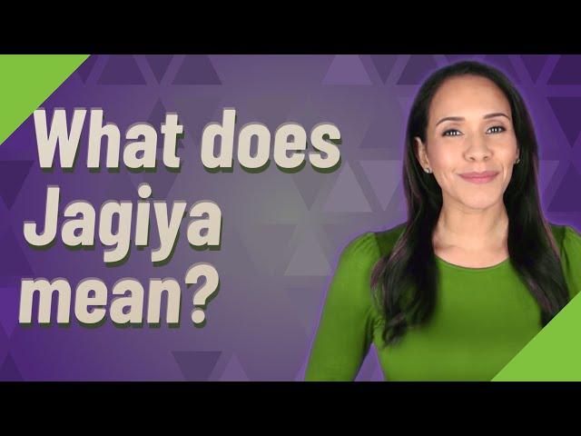 What does Jagiya mean?