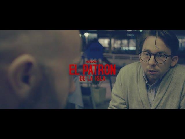 El Patron (De La Isla) - Ep. 1