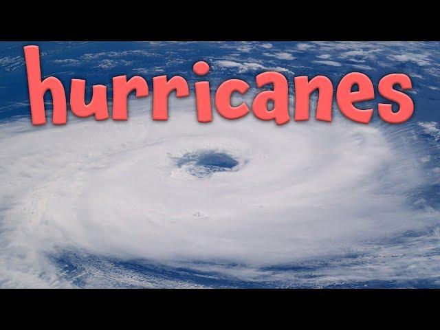 Hurricanes - Learning about Hurricanes for kids and children