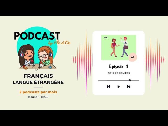 Se présenter en français (A1) - Podcast by FLE d'OC #01