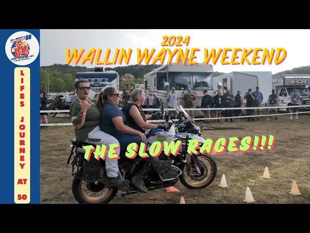 Wallin Wayne Weekend Slow Races