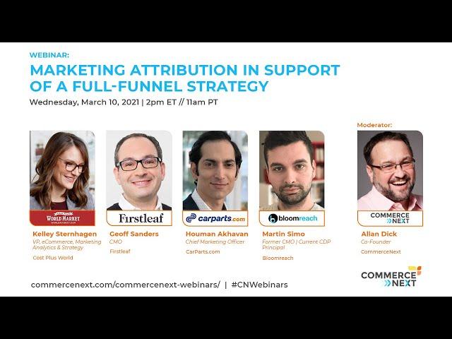 Marketing Attribution In Support Of A Full-Funnel Strategy