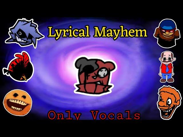 Lyrical Mayhem Only Vocals (4K)