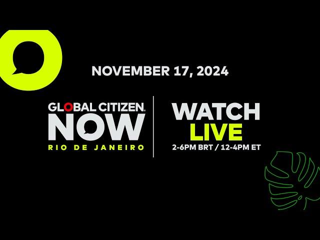 Global Citizen NOW | RIO