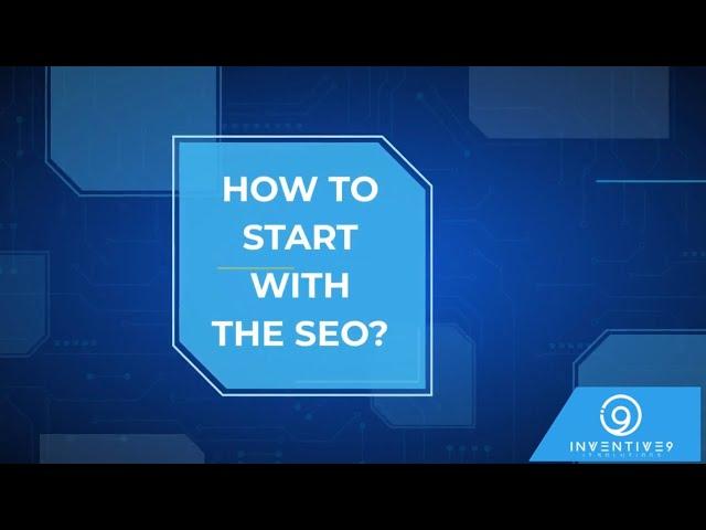 How to start with the SEO