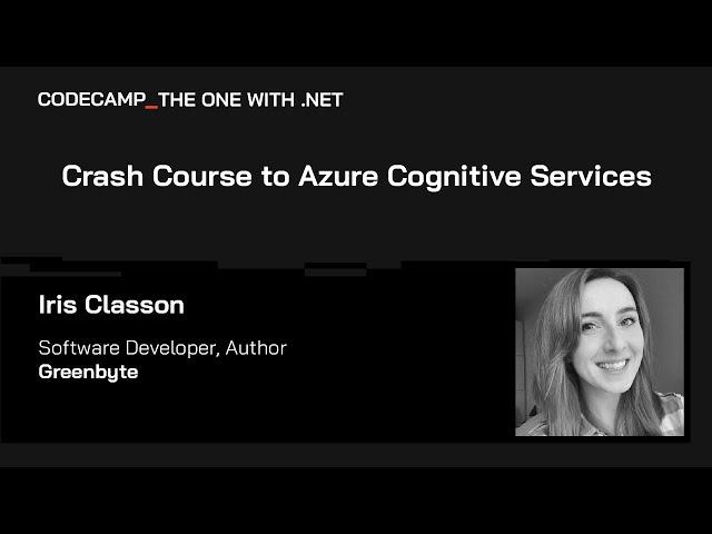 Crash Course to Azure Cognitive Services, with Iris Classon