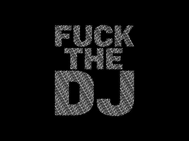 Fuck the DJ 2012 [remake by Rasputin 93]