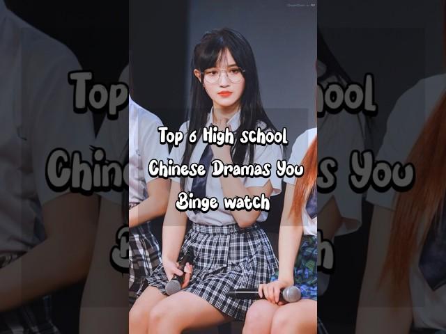 top 6 high school chinese drama #shorts  #shortsviral  #ytshorts #cdrama