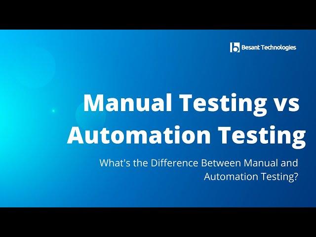 Manual Testing vs Automation Testing | What's the Difference Between Manual and Automation Testing?