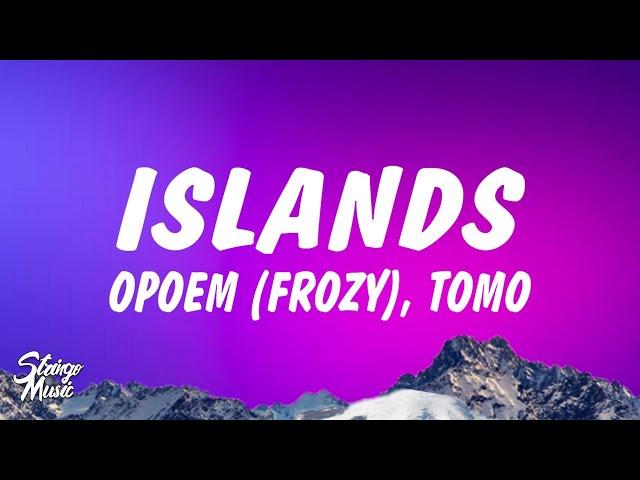 фрози (frozy), Tomo - Islands (kompa pasión) (Lyrics)