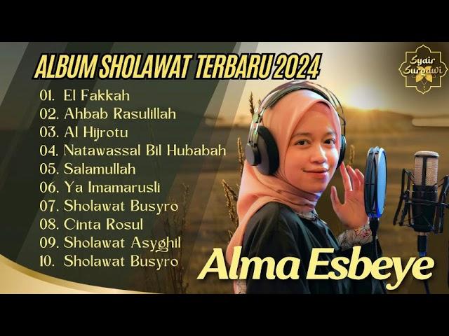 ALMA ESBEYE - EL FAKKAH - AHBAB RASULILLAH - AL HIJROTU | RAMADHAN 2024 | FULL SHOLAWAT VIRAL