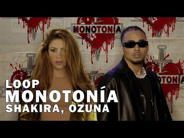 Shakira, Ozuna - Monotonía Loop/ En Bucle