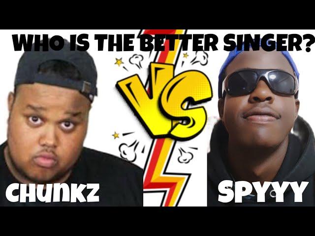 ME VS CHUNKZ:WHO IS THE BETTER SINGER?