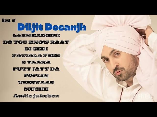 Diljit Dosanjh - ( Top 10 Audio Songs Official )